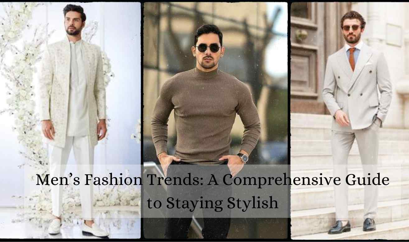 Best Latest Mens Fashion Trends in 2025