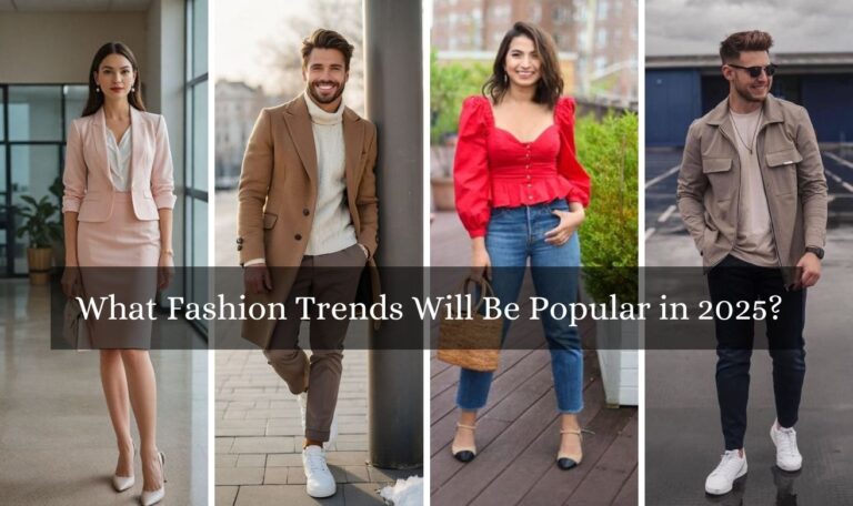 What Fashion Trends Will Be Popular in 2025?